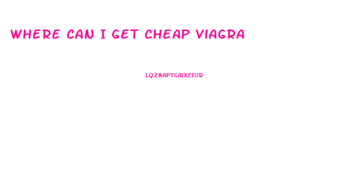 Where Can I Get Cheap Viagra