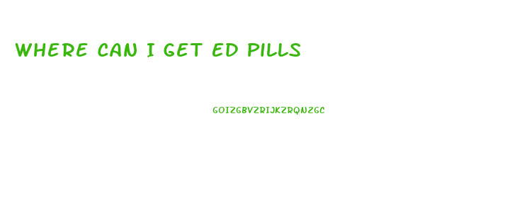 Where Can I Get Ed Pills