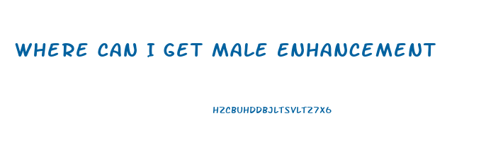 Where Can I Get Male Enhancement