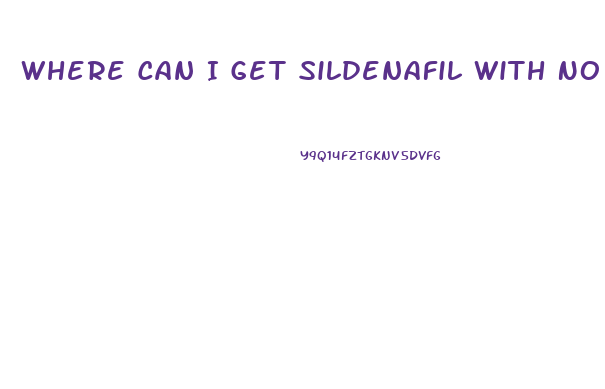 Where Can I Get Sildenafil With No Prescription