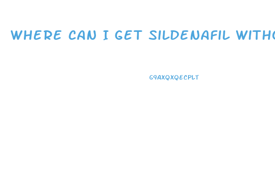 Where Can I Get Sildenafil Without A Perscription