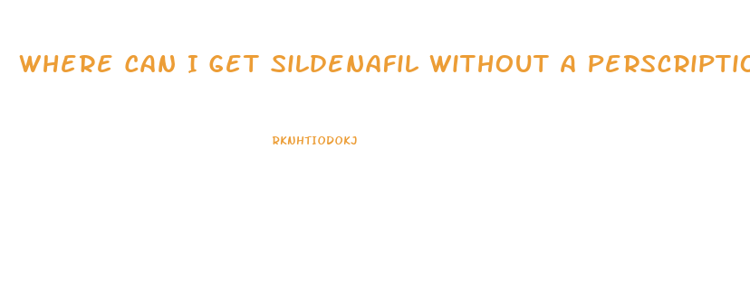 Where Can I Get Sildenafil Without A Perscription