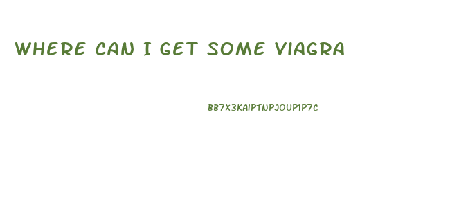 Where Can I Get Some Viagra