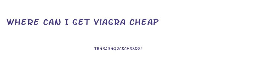 Where Can I Get Viagra Cheap