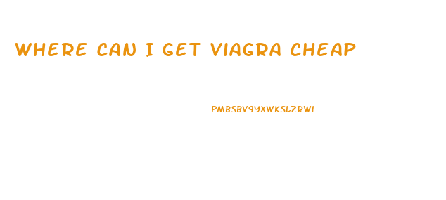 Where Can I Get Viagra Cheap
