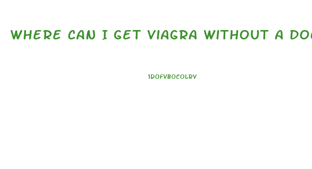 Where Can I Get Viagra Without A Doctor