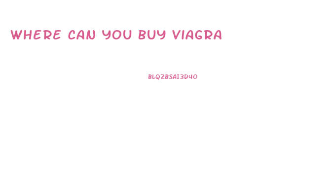 Where Can You Buy Viagra