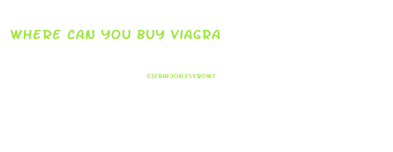 Where Can You Buy Viagra