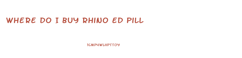 Where Do I Buy Rhino Ed Pill