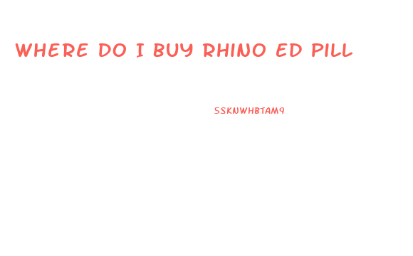 Where Do I Buy Rhino Ed Pill