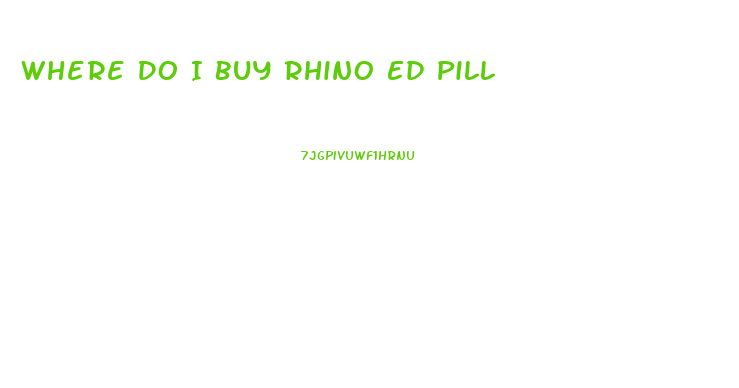 Where Do I Buy Rhino Ed Pill