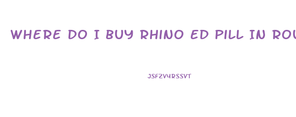 Where Do I Buy Rhino Ed Pill In Round Rock Txx