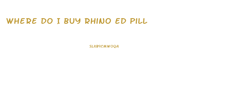 Where Do I Buy Rhino Ed Pill