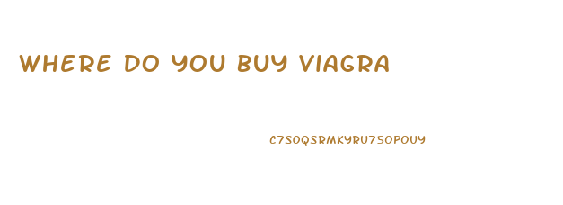 Where Do You Buy Viagra