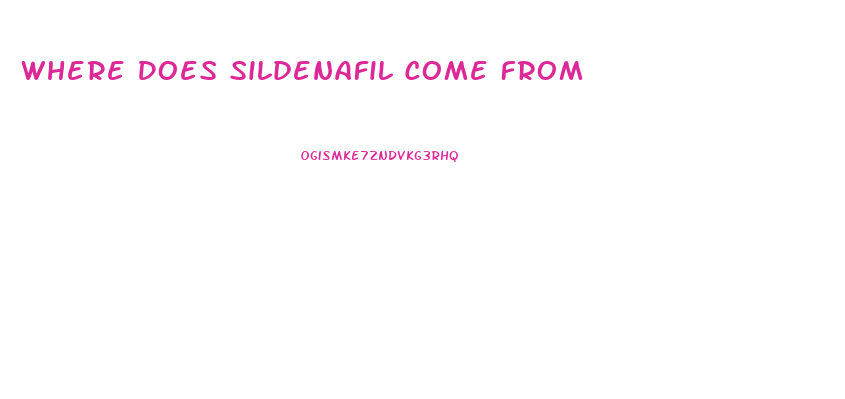 Where Does Sildenafil Come From