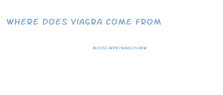 Where Does Viagra Come From