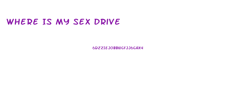 Where Is My Sex Drive