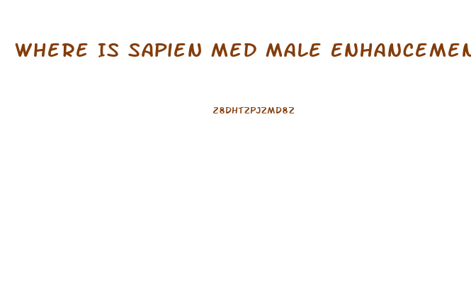 Where Is Sapien Med Male Enhancement