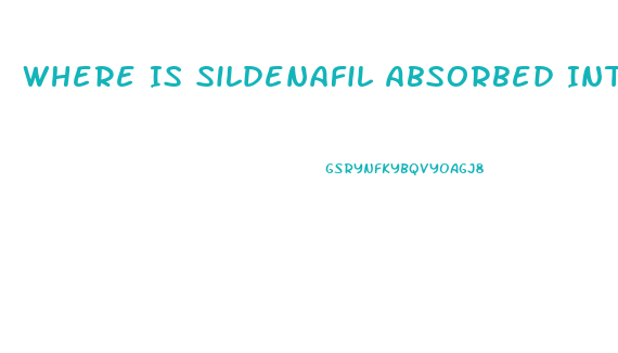 Where Is Sildenafil Absorbed Into The Body