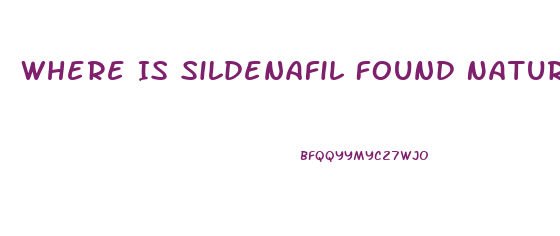 Where Is Sildenafil Found Naturally
