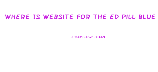 Where Is Website For The Ed Pill Blue Stallion