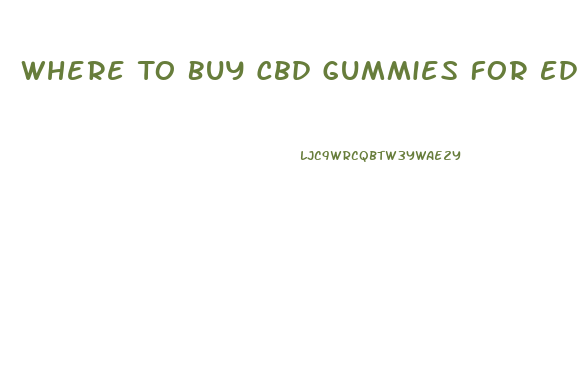 Where To Buy Cbd Gummies For Ed