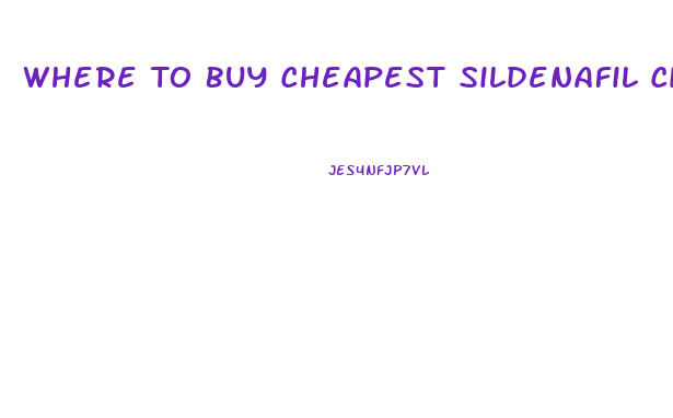 Where To Buy Cheapest Sildenafil Citrate Tablets 100mg