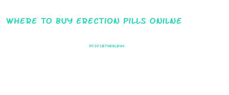 Where To Buy Erection Pills Onilne