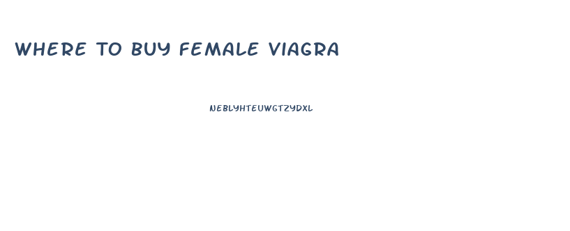 Where To Buy Female Viagra