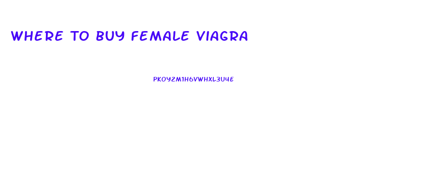 Where To Buy Female Viagra