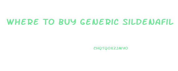 Where To Buy Generic Sildenafil