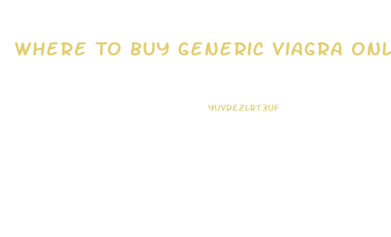 Where To Buy Generic Viagra Online Forum