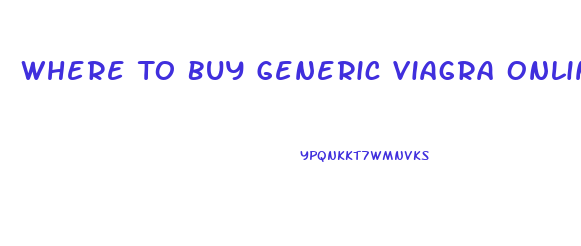 Where To Buy Generic Viagra Online Forum