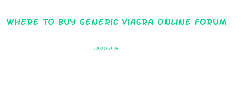 Where To Buy Generic Viagra Online Forum