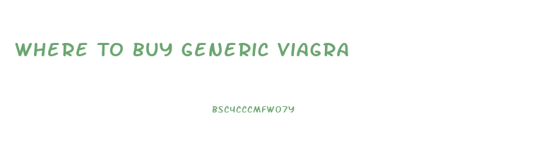 Where To Buy Generic Viagra