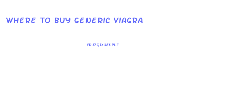 Where To Buy Generic Viagra