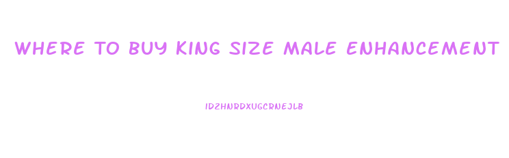 Where To Buy King Size Male Enhancement