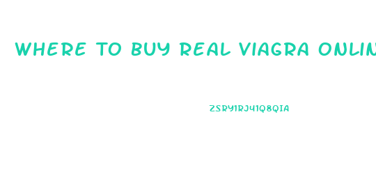 Where To Buy Real Viagra Online