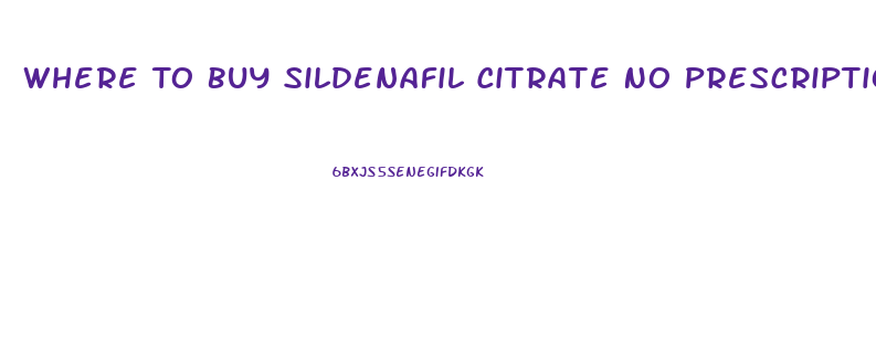 Where To Buy Sildenafil Citrate No Prescription