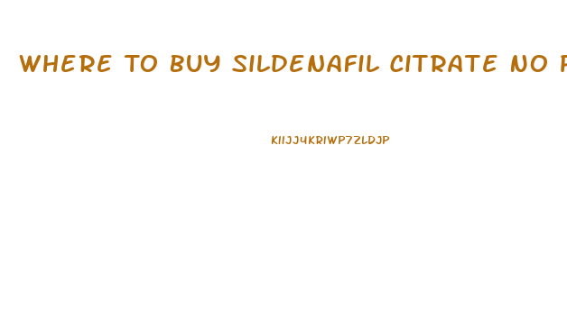 Where To Buy Sildenafil Citrate No Prescription