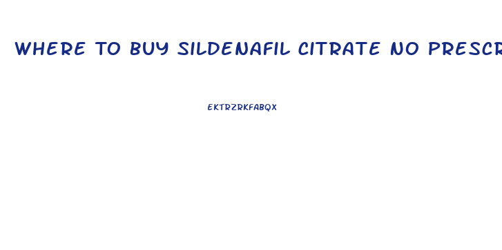 Where To Buy Sildenafil Citrate No Prescription