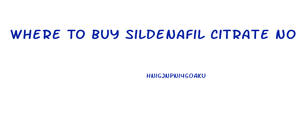 Where To Buy Sildenafil Citrate No Prescription