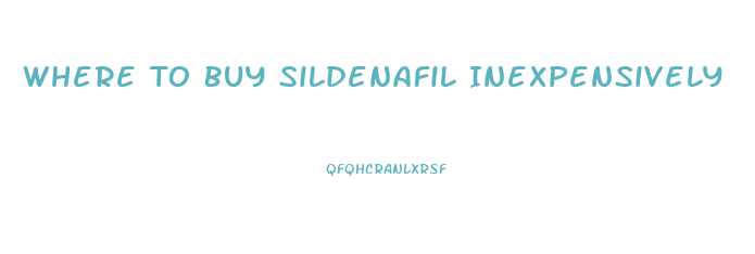 Where To Buy Sildenafil Inexpensively