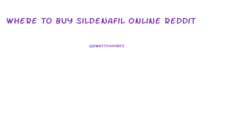 Where To Buy Sildenafil Online Reddit