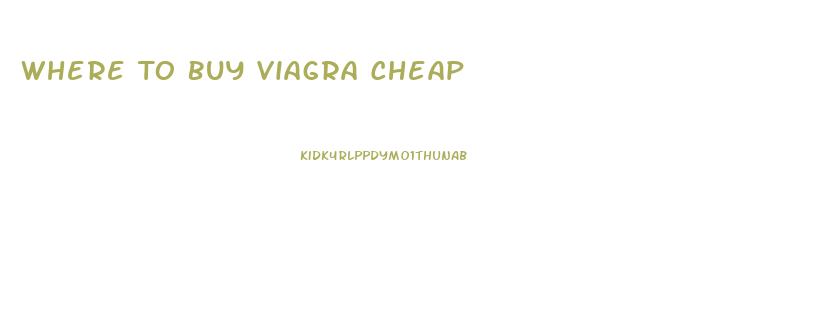 Where To Buy Viagra Cheap