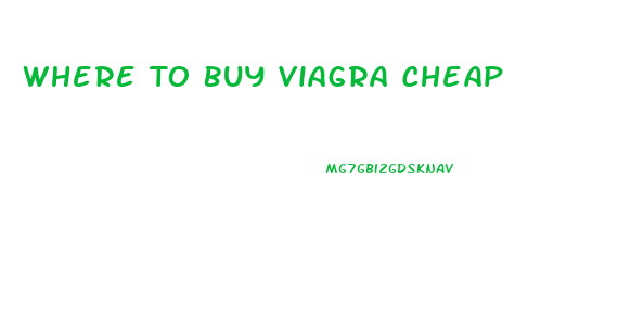 Where To Buy Viagra Cheap