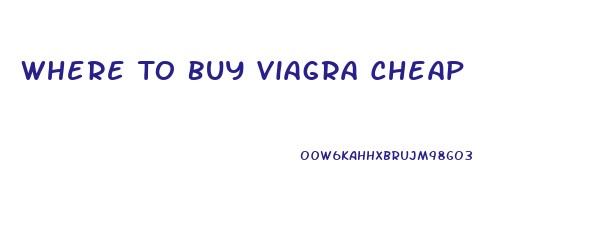 Where To Buy Viagra Cheap