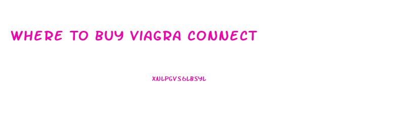 Where To Buy Viagra Connect