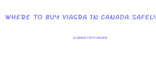Where To Buy Viagra In Canada Safely