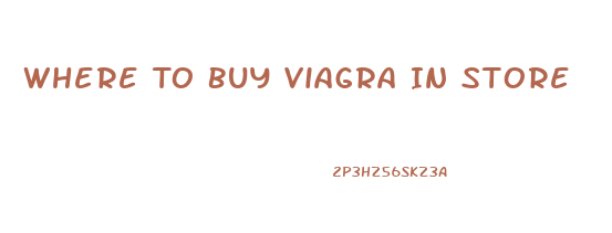 Where To Buy Viagra In Store